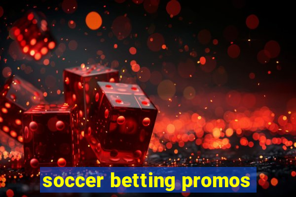 soccer betting promos