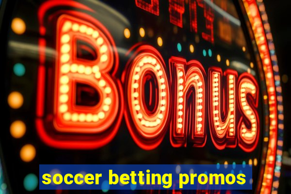 soccer betting promos