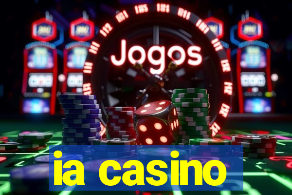 ia casino