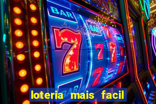 loteria mais facil de ganhar