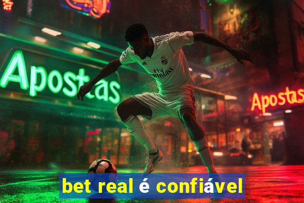 bet real é confiável