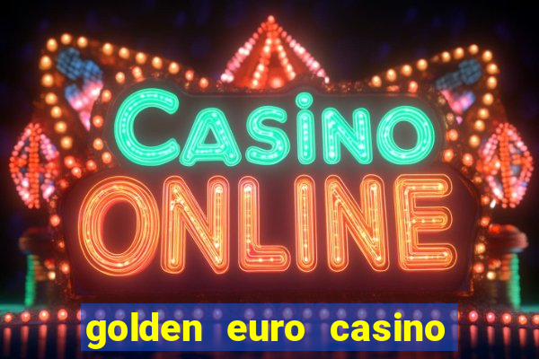 golden euro casino no deposit bonus