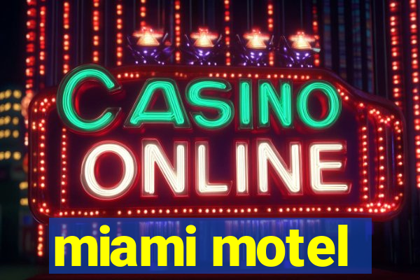 miami motel