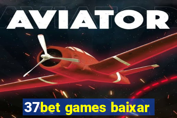 37bet games baixar