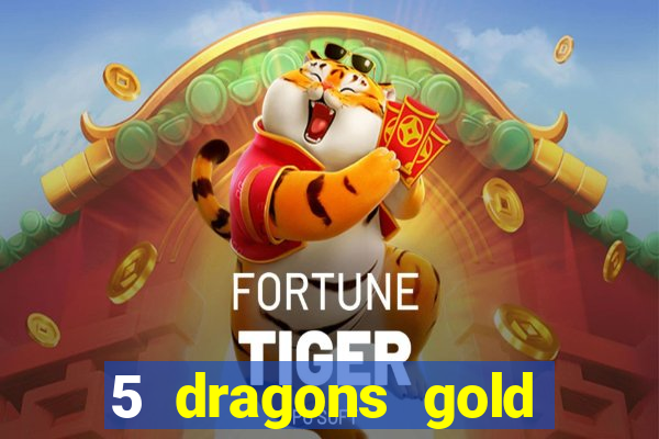 5 dragons gold slot online free