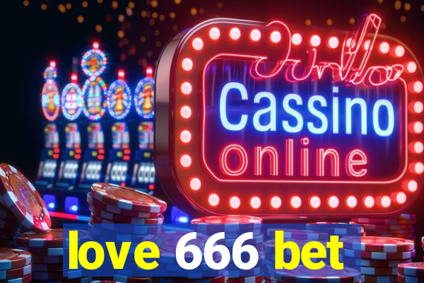 love 666 bet