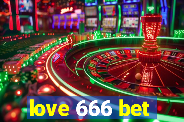 love 666 bet