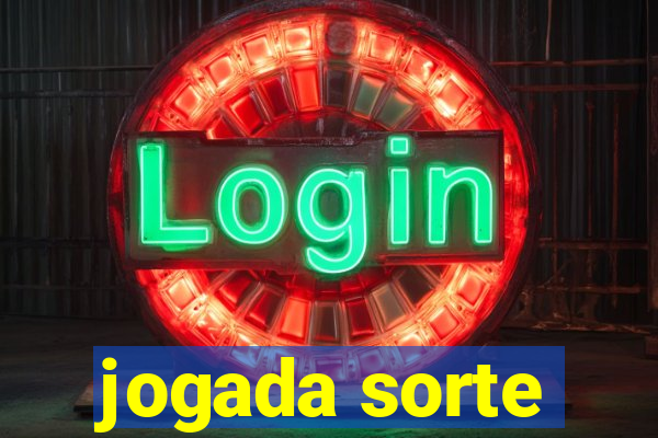 jogada sorte