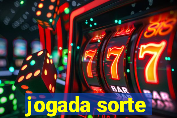 jogada sorte