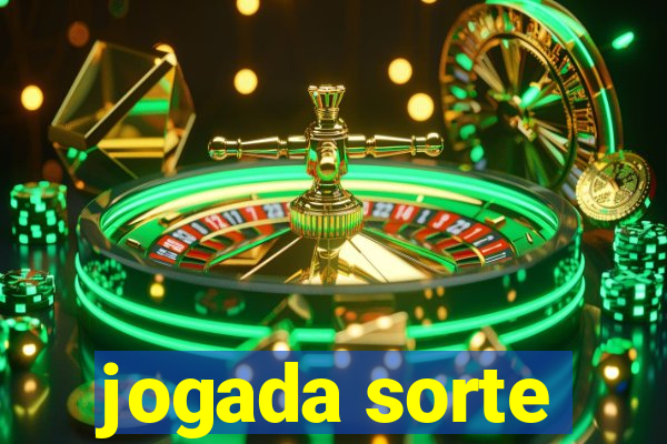 jogada sorte