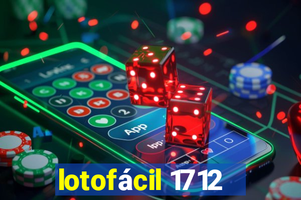 lotofácil 1712