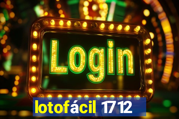 lotofácil 1712