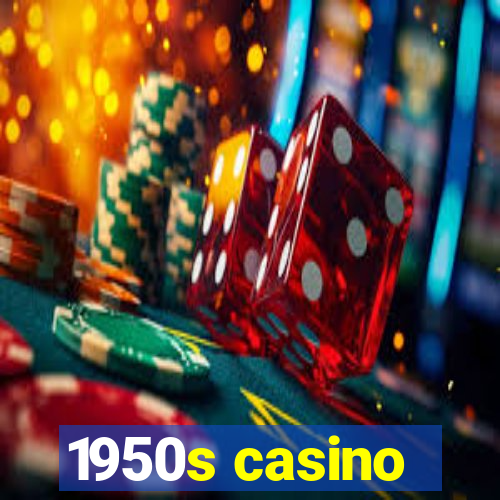 1950s casino