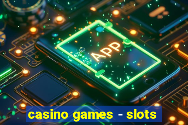 casino games - slots