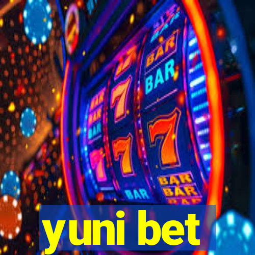 yuni bet