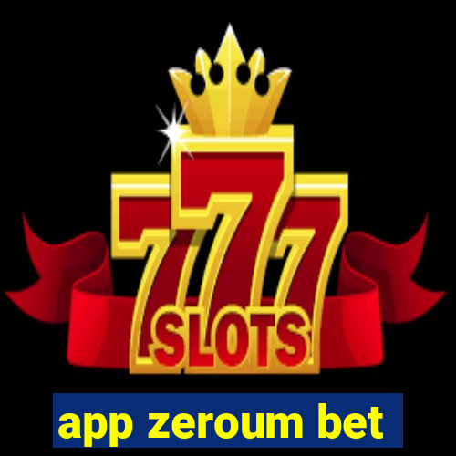 app zeroum bet