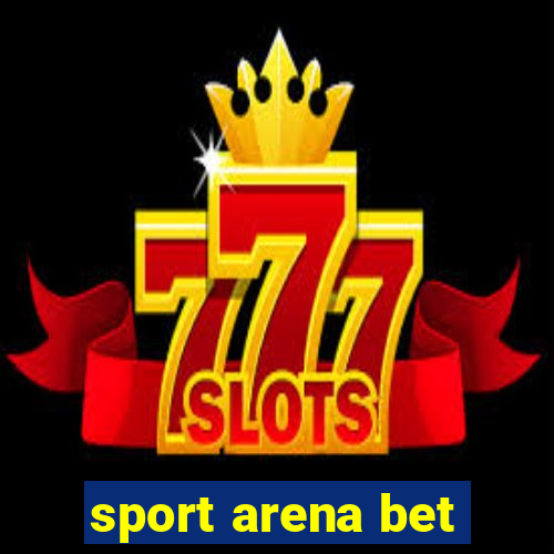 sport arena bet