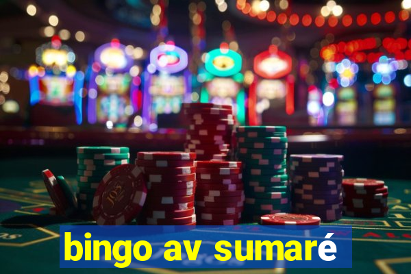 bingo av sumaré