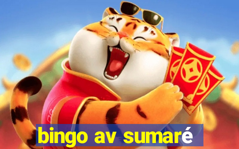 bingo av sumaré