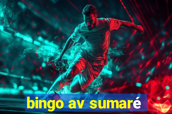 bingo av sumaré