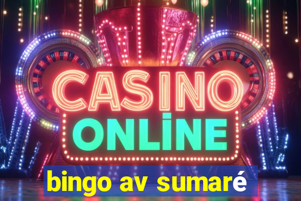 bingo av sumaré