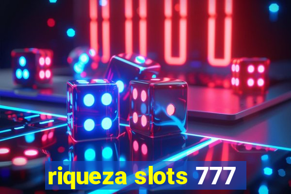 riqueza slots 777