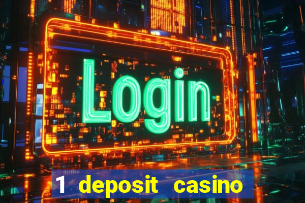 1 deposit casino for new player