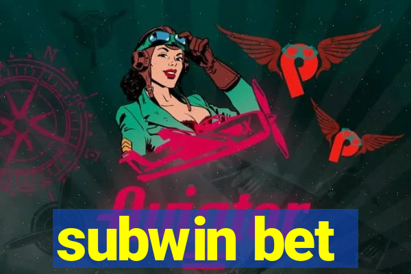 subwin bet