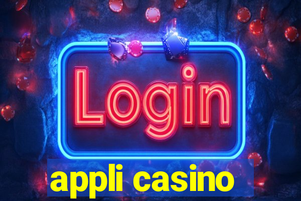 appli casino