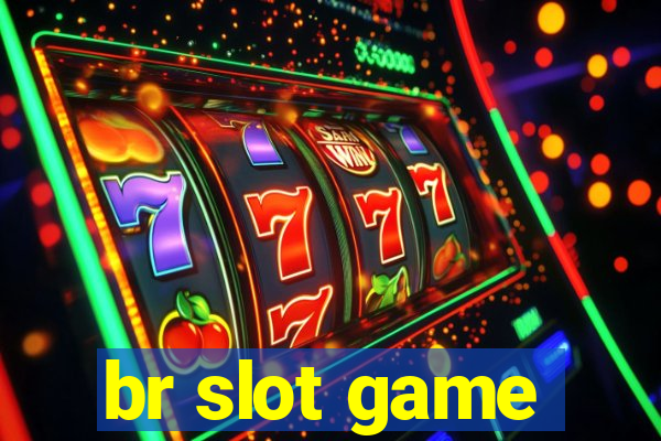 br slot game