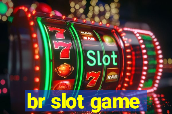 br slot game