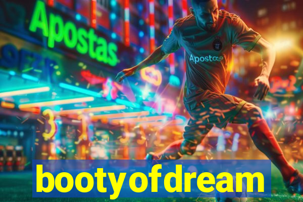 bootyofdream