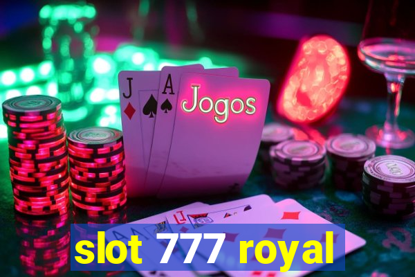 slot 777 royal