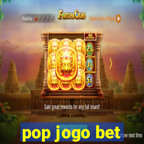 pop jogo bet