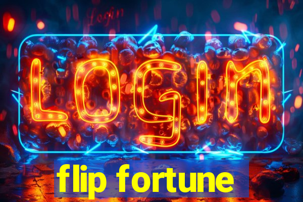 flip fortune