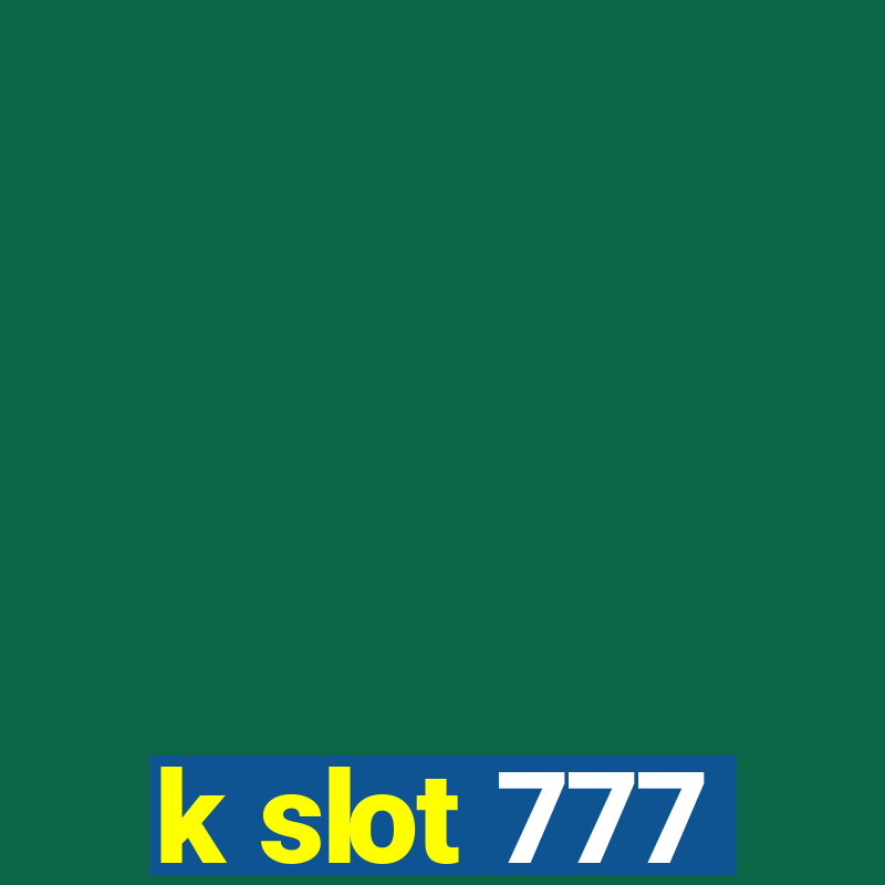 k slot 777