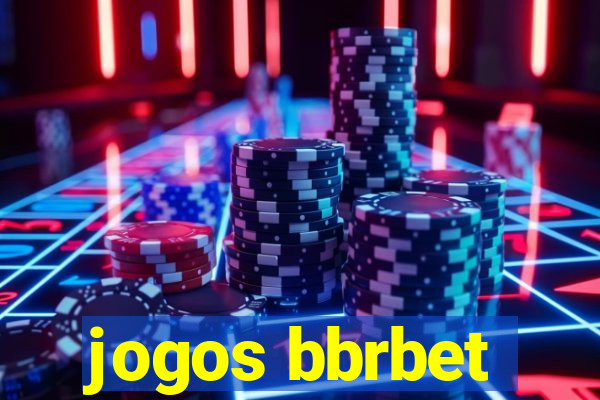 jogos bbrbet