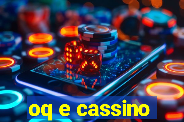 oq e cassino