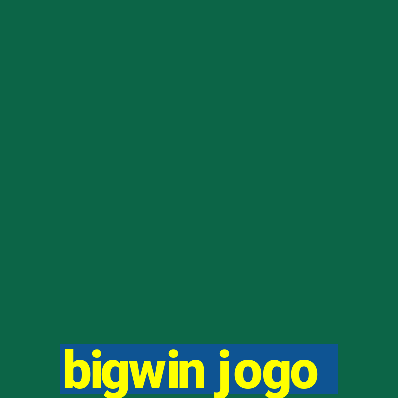 bigwin jogo