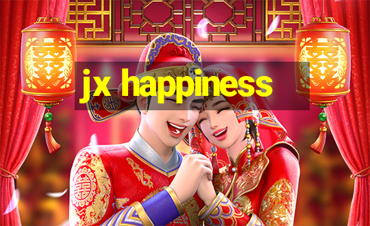 jx happiness