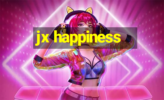 jx happiness