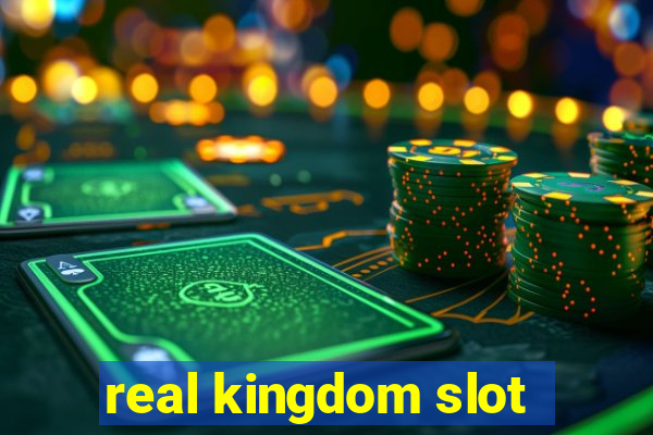 real kingdom slot