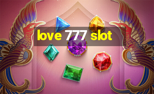 love 777 slot