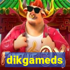 dikgameds