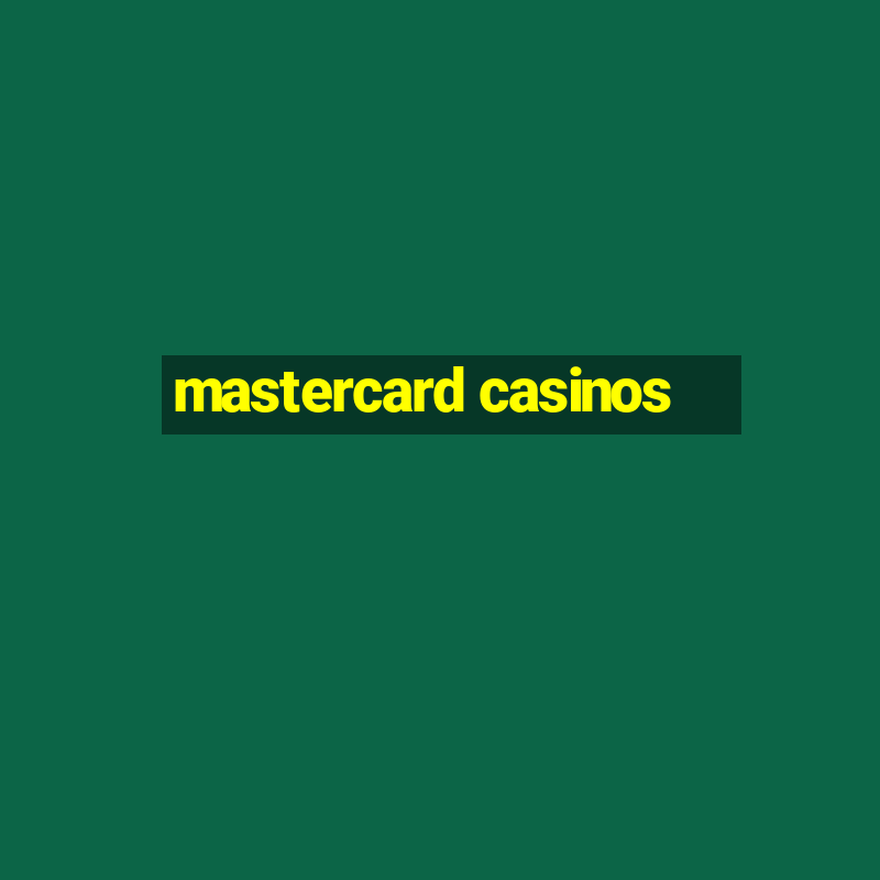 mastercard casinos