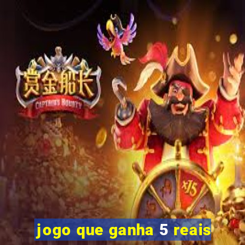 jogo que ganha 5 reais