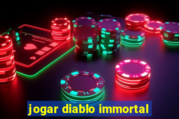 jogar diablo immortal