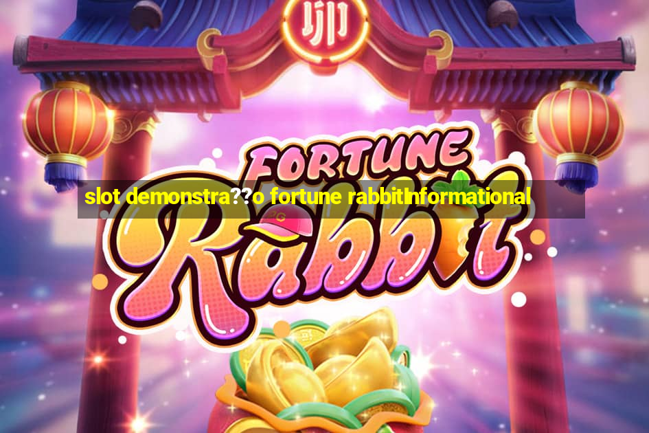 slot demonstra??o fortune rabbitInformational