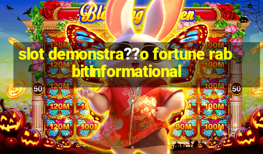 slot demonstra??o fortune rabbitInformational