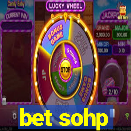 bet sohp